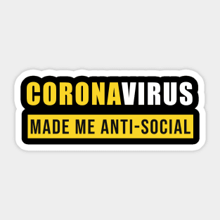 Coronavirus Made Me AntiSocial Funny Sticker